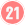 21